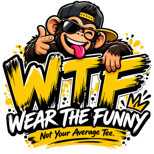 WTF — Wear The Funny